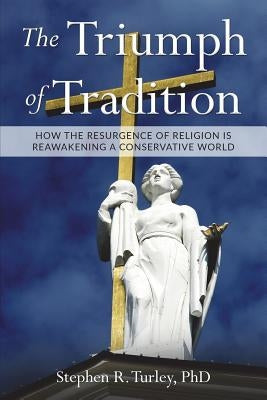 The Triumph of Tradition Paperback Createspace Independent Publishing Platform