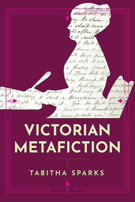 Victorian Metafiction Paperback University of Virginia Press