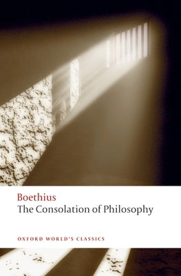 The Consolation of Philosophy Paperback Oxford University Press, USA