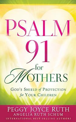 Psalm 91 for Mothers Paperback Charisma House