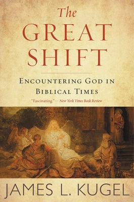 The Great Shift: Encountering God in Biblical Times Paperback HarperOne