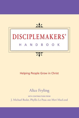 Disciplemakers' Handbook: Helping People Grow in Christ Paperback IVP