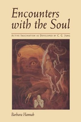 Encounters with the Soul Paperback Chiron Publications