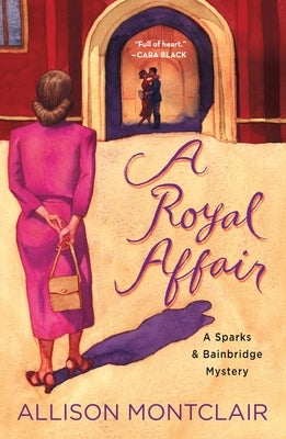 A Royal Affair: A Sparks & Bainbridge Mystery Minotaur Books