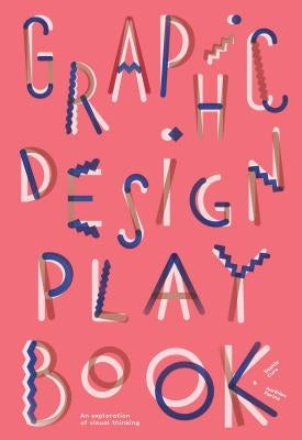 Paperback Graphic Design Play Book by Laurence King featuring colorful visual layouts and creative design elements on the cover.