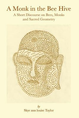A Monk in the Bee Hive Paperback Logosophia