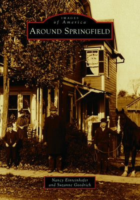 Around Springfield Paperback Arcadia Publishing (SC)