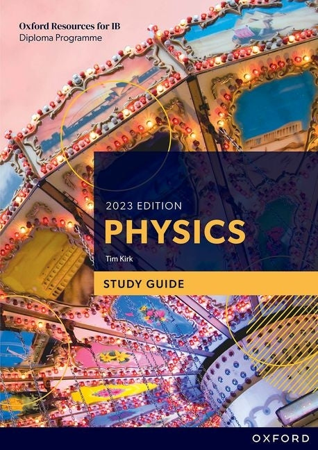 Paperback Oxford University Press IB Diploma Programme Physics 2023 Edition Study Guide with cover and spine visible.