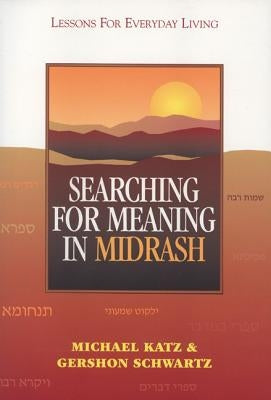 Searching for Meaning in Midrash: Lessons for Everyday Living Paperback University of Nebraska Press