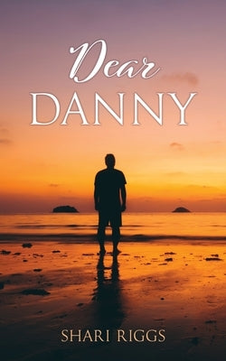Dear Danny Paperback Xulon Press
