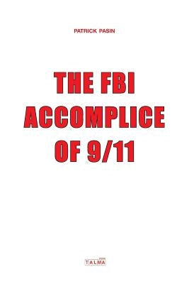 The FBI, Accomplice of 9/11 Paperback Talma Studios International