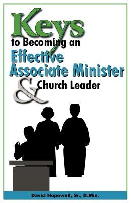 Keys to Becoming an Effective Associate Minister & Church Leader Paperback Joshua Ministry