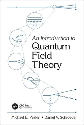 An Introduction to Quantum Field Theory Paperback CRC Press
