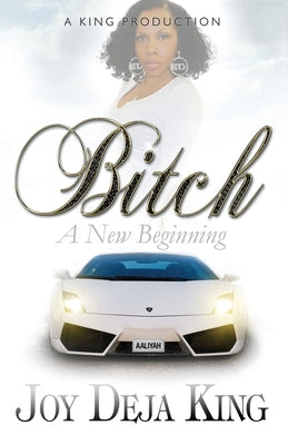 Bitch A New Beginning Paperback King Productions