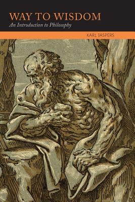 Way to Wisdom: An Introduction to Philosophy Paperback Martino Fine Books