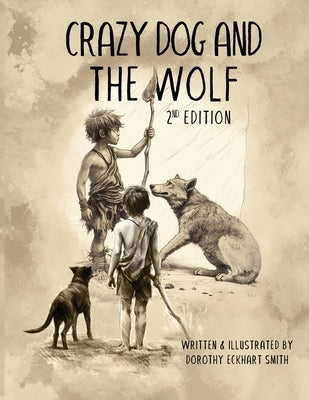 Crazy Dog and the Wolf: 2nd Edition Paperback AMZ Book Publishing Services
