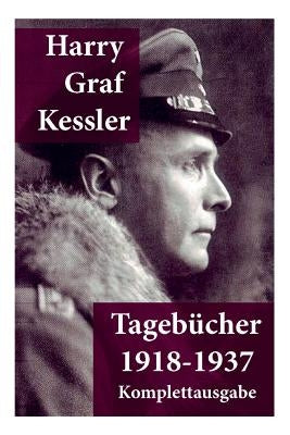 Tagebücher 1918-1937: Graf von Kessler Paperback E-Artnow