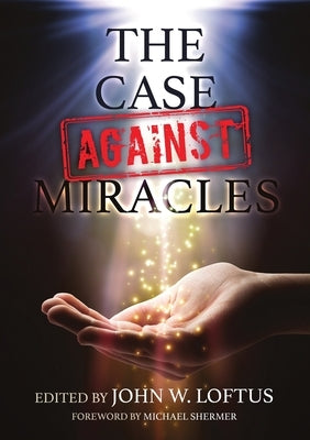 The Case Against Miracles Paperback Hypatia Press