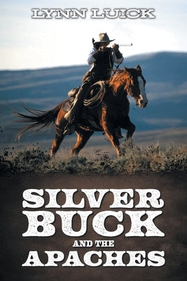 Silver Buck and the Apaches Paperback Bookside Press