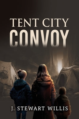 Tent City Convoy Paperback Authors' Tranquility Press