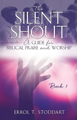The Silent Shout Paperback Xulon Press