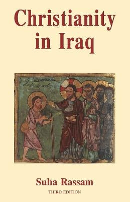 Christianity in Iraq: Its Origins and Development to the Present Day Paperback Gracewing