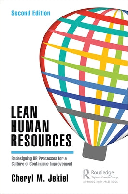 Lean Human Resources: Redesigning HR Processes for a Culture of Continuous Improvement, Second Edition Paperback Productivity Press
