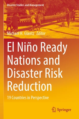 El Niño Ready Nations and Disaster Risk Reduction: 19 Countries in Perspective Paperback Springer