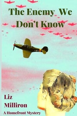 The Enemy We Don't Know: A Homefront Mystery Paperback Historia