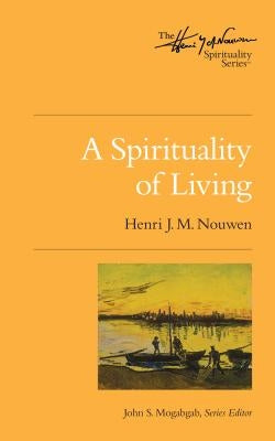 Cover of "A Spirituality of Living" book by Upper Room Books showing a serene, contemplative design with spiritual imagery.