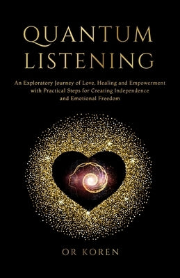 Quantum Listening Paperback Independently Published