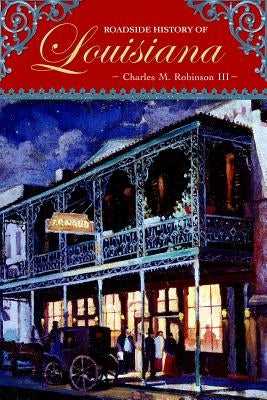 Roadside History of Louisiana Paperback Mountain Press Publishing Company