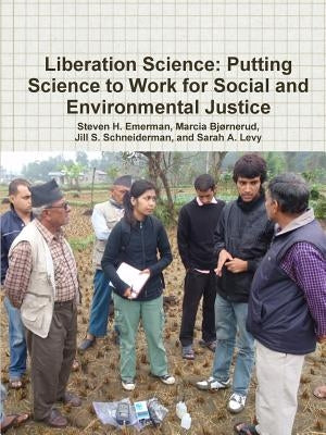 Liberation Science: Putting Science to Work for Social and Environmental Justice Paperback Lulu.com