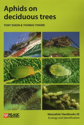 Aphids on deciduous trees Paperback Pelagic Publishing Ltd
