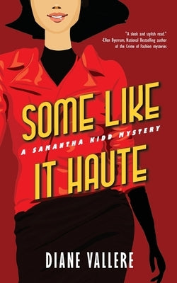 Some Like It Haute: A Samantha Kidd Mystery Paperback Polyester Press