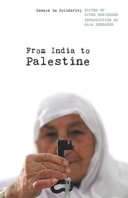 From India to Palestine: Essays in Solidarity Paperback Leftword Books