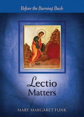 Lectio Matters: Before the Burning Bush Paperback Liturgical Press