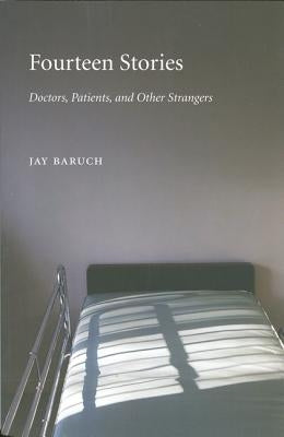 Fourteen Stories: Doctors, Patients, and Other Strangers Paperback Kent State University Press