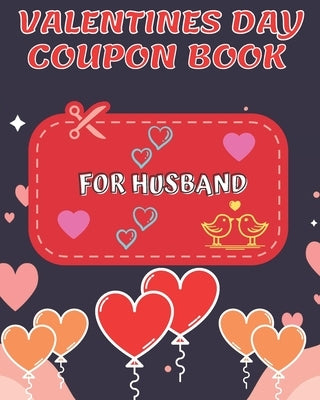 Valentines Day Coupon Book For Husband: This Stylish Coupon Book Has Sweet & Romantic Vouchers For Husband by Publishing House, Night