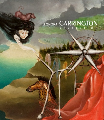 Leonora Carrington: Revelation by Carrington, Leonora