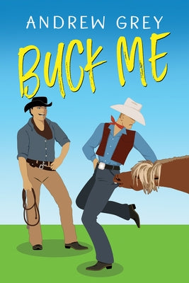 Buck Me Paperback Dreamspinner Press LLC
