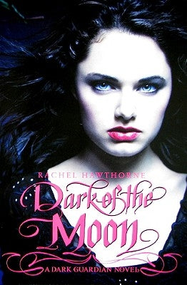 Dark Guardian #3: Dark of the Moon Paperback Harperteen