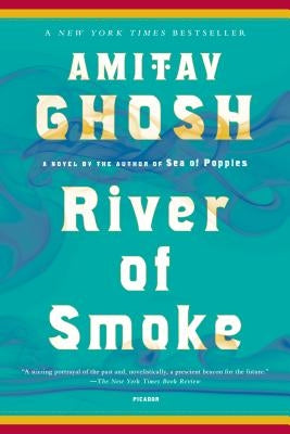 Cover image of "River of Smoke" novel by Picador USA featuring a vivid, abstract artwork with warm tones.