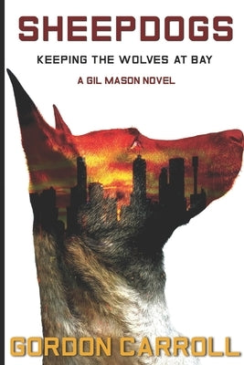 Sheepdogs: Keeping the Wolves at Bay Paperback Independently Published