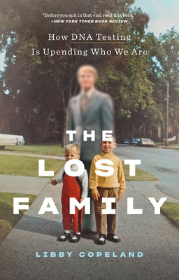The Lost Family: How DNA Testing Is Upending Who We Are Paperback Abrams Press