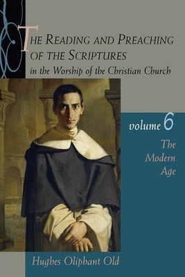 The Reading and Preaching of the Scriptures in the Worship of the Christian Church, Volume 6 Paperback William B. Eerdmans Publishing Company