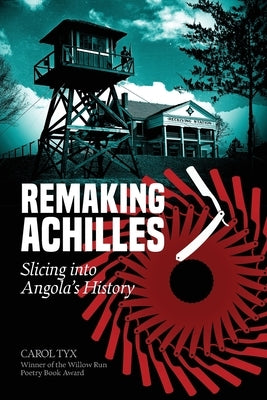 Remaking Achilles: Slicing into Angola's History Paperback Hidden River