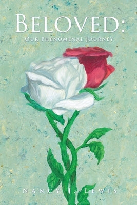 Beloved: Our Phenomenal Journey Paperback Xulon Press