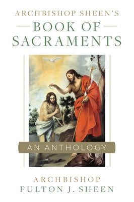 Archbishop Sheen's Book of Sacraments Sophia