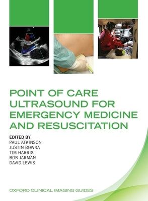 Point of Care Ultrasound for Emergency Medicine and Resuscitation Paperback Oxford University Press, USA